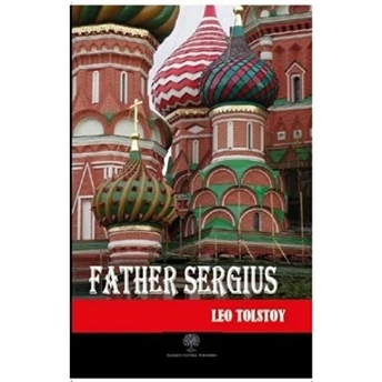 Father Sergius - Leo Tolstoy