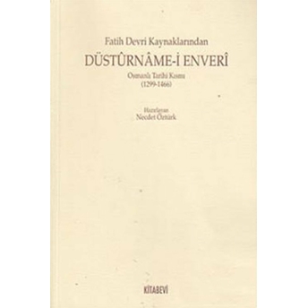 Fatih Devri Kaynaklarından Düsturname-I Enveri Necdet Öztürk