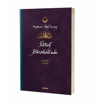 Fatih Kürsüsü'nde - Safahat 4. Kitap Mehmed Akif Ersoy