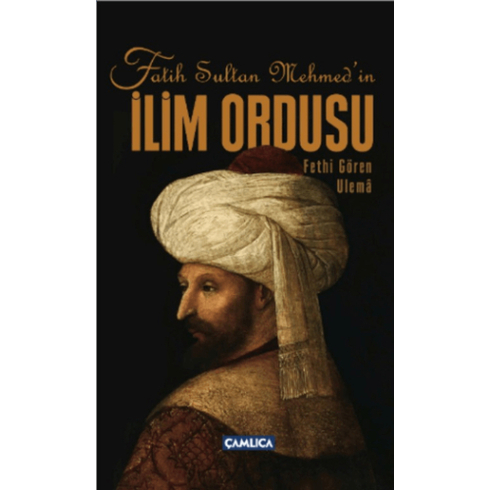 Fatih Sultan Mehmed’in Ilim Ordusu Soner Demirsoy