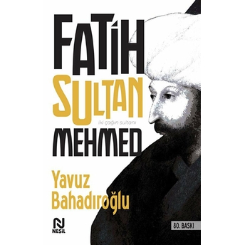 Fatih Sultan Mehmed Yavuz Bahadıroğlu