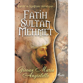 Fatih Sultan Mehmet Giovan Maria Angiolello