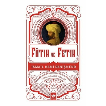 Fatih Ve Fetih Ismail Hami Danişmend