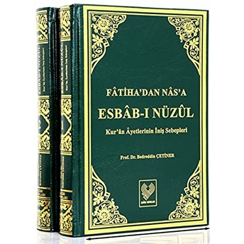 Fatiha’dan Nas’a Esbab-I Nuzul , Kur’an Ayetlerini Iniş Sebepleri - Bedreddin Çetiner