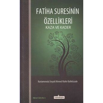 Fatiha Suresinin Özellikleri Kaza Ve Kader Seyyid Ahmed Mahir Ballıklızade