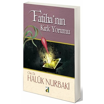 Fatihanın Kırk Yorumu Haluk Nurbaki (Onk. Dr.)