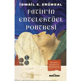 Fatih'in Entelektüel Portresi Ismail E. Erünsal