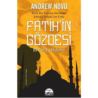 Fatih'in Gözdesi Bir Fetih Hikayesi Andrew Novo