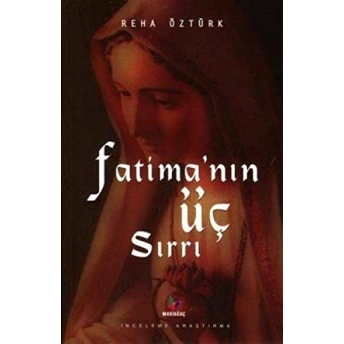 Fatima’nın Üç Sırrı Reha Öztürk