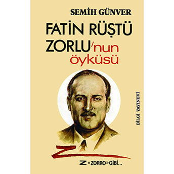 Fatin Rüştü Zorlu'nun Öyküsü Z 