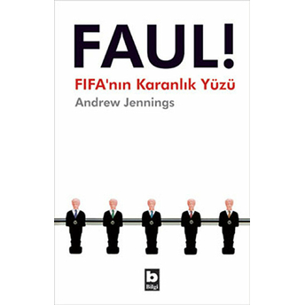 Faul! Fıfa’nın Karanlık Yüzü Andrew Jennings