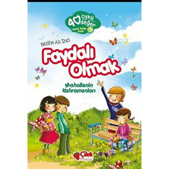 Faydalı Olmak - 40 Öykü 40 Değer Nezihe Ak Inci