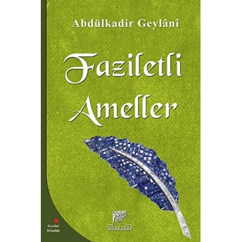 Faziletli Ameller Abdülkadir Geylani