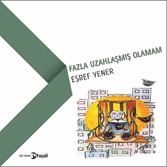 Fazla Uzaklaşmış Olamam Eşref Yener