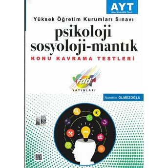 Fdd Ayt Psikoloji-Sosyoloji-Mantık Konu Kavrama Testleri Nurettin Ölmezoğlu