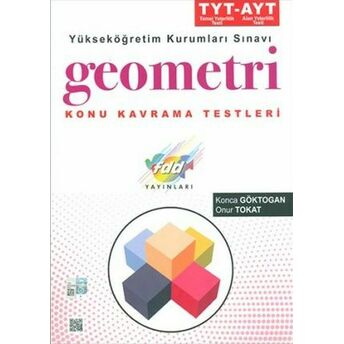 Fdd Tyt- Ayt Geometri Konu Kavrama Testleri (Yeni) Konca Göktogan - Onur Tokat