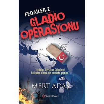 Fedailer 2 - Gladio Operasyonu Mert Adaş