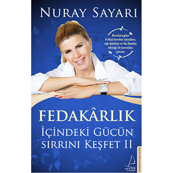 Fedakarlık - Içindeki Gücün Sırrını Keşfet 2 Nuray Sayarı