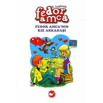 Fedor Amca 3 - Fedor Amca'nın Kız Arkadaşı Eduard Uspenski