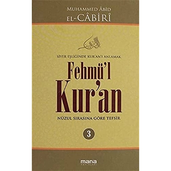 Fehmü'L Kur'An Cilt: 3 Ciltli Muhammed Abid El-Cabiri