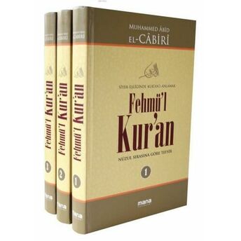 Fehmü'l Kur'an (3 Cilt); Siyer Eşliğinde Kur'an'ı Anlamaksiyer Eşliğinde Kur'an'ı Anlamak Muhammed Abid El-Cabiri