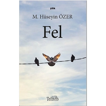 Fel - M. Hüseyin Özer - M. Hüseyin Özer