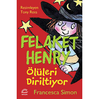 Felaket Henry Ölüleri Diriltiyor Francesca Simon