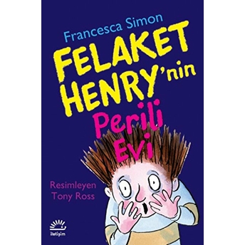 Felaket Henry Perili Evi Francesca Simon