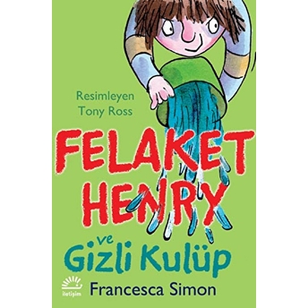 Felaket Henry Ve Gizli Kulüp Francesca Simon