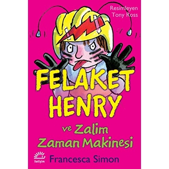 Felaket Henry Ve Zalim Zaman Makinesi Francesca Simon