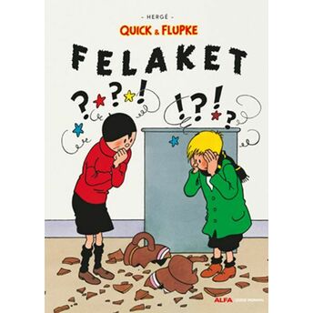 Felaket - Quick Ve Flupke Herge