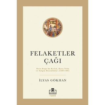 Felaketler Çağı Ilyas Gökhan