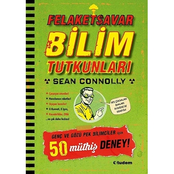 Felaketsavar Bilim Tutkunları - Genç Ve Gözüpek Bilimciler Için 50 Müthiş Deney! Sean Connolly