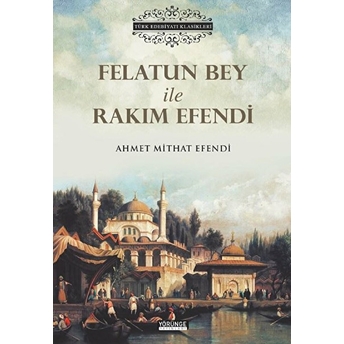 Felatun Bey Ile Rakım Efendi