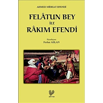 Felatun Bey Ile Rakım Efendi