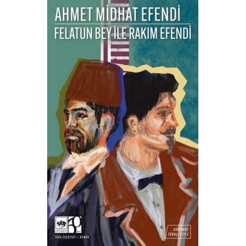 Felatun Bey Ile Rakım Efendi Ahmet Midhat Efendi