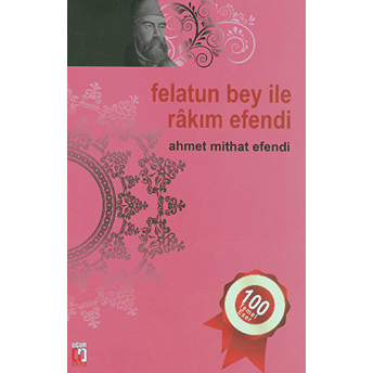 Felatun Bey Ile Rakım Efendi Ahmet Mithat