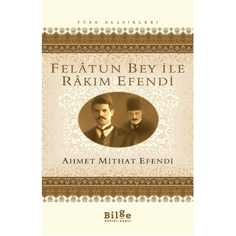 Felatun Bey Ile Rakım Efendi Ahmet Mithat Efendi