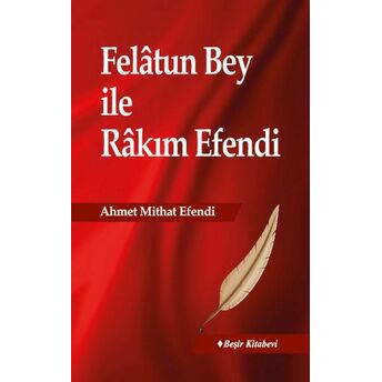 Felatun Bey Ile Rakım Efendi Ahmet Mithat Efendi