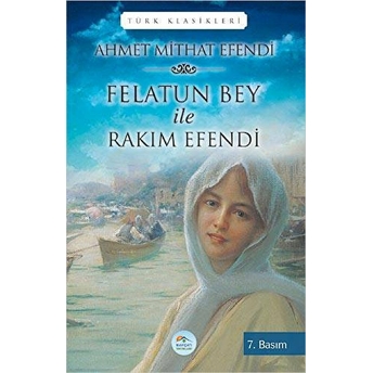 Felatun Bey Ile Rakım Efendi Ahmet Mithat Efendi