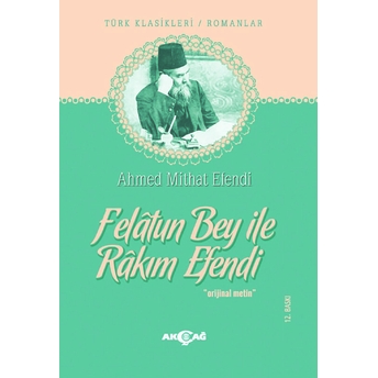 Felatun Bey Ile Rakım Efendi Ahmet Mithat Efendi