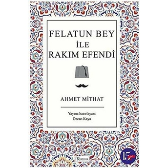 Felatun Bey Ile Rakım Efendi (Bez Ciltli) Ahmet Mithat