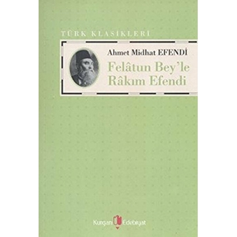 Felatun Bey’le Rakım Efendi Ahmet Mithat Efendi