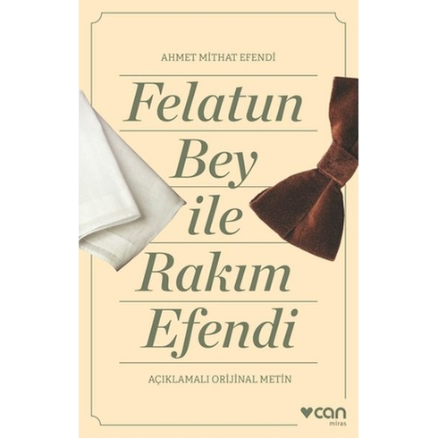 Felatun Bey Ve Rakım Efendi (Açıklamalı Orijinal Metin) Ahmet Mithat Efendi