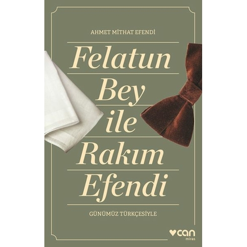 Felatun Bey Ve Rakım Efendi (Günümüz Türkçesiyle) Ahmet Mithat Efendi