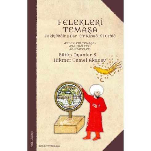 Felekleri Temaşa / Bütün Oyunlar 8 Hikmet Temel Akarsu