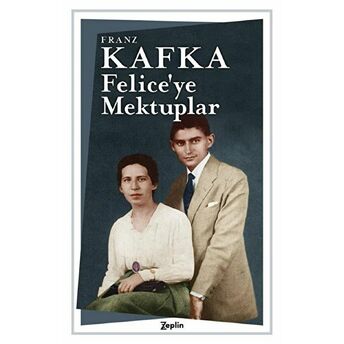 Felice’ye Mektuplar Franz Kafka