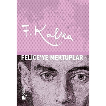 Felice'ye Mektuplar - Ciltli Franz Kafka