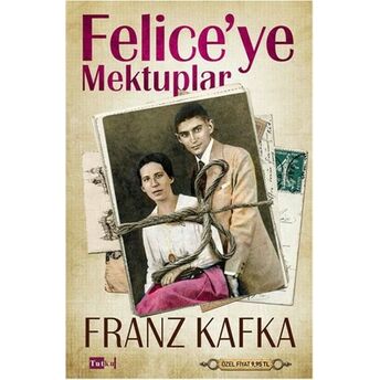 Felice'ye Mektuplar Franz Kafka