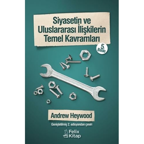 Felix Kitap Siyasetin Ve Uluslararası Ilişkilerin Temel Kavramları